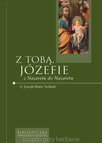 Z Tobą Józefie z Nazaretu do Nazaretu_verlinde_ksiegarniaksiazkiprzyherbacie.jpg