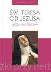 Święta Teresa od Jezusa uczy modlitwy - Tomás Álvarez OCD