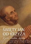 Św. Jan od Krzyża - Życie, osoba, dzieła