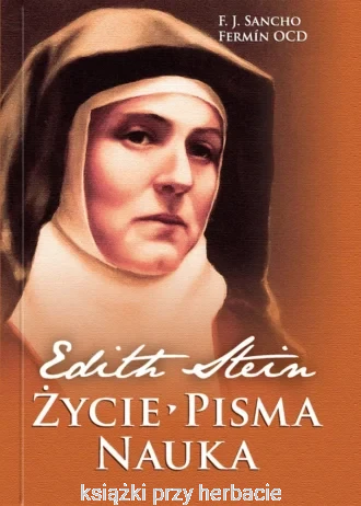 Edyta Stein. Życie – pisma – nauka_fermin_ksiegarniaksiazkiprzyherbacie.jpg