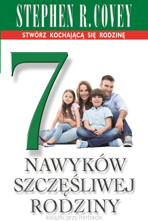 7 nawyków szczęśliwej rodziny_covey_ksiegarniaksiazkiprzyherbacie.jpg