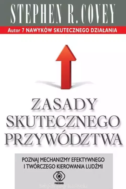 Zasady skutecznego przywództwa_covey_ksiegarniaksiazkiprzyherbacie.jpg