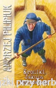 Kroniki Jakuba Wędrowycza - Andrzej Pilipiuk