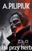 Zło ze wschodu - Andrzej Pilipiuk