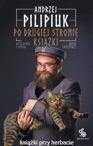 Po drugiej stronie książki_andrzej pilipiuk_ksiegarniaksiazkiprzyherbacie.jpg