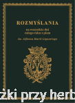 Rozmyślania na wszystkie dni całego roku z pism św. Alfonsa Liguoriego - o. Jakub Cristini CSsR (oprac.)