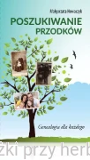  Poszukiwanie przodków. Genealogia dla każdego - Małgorzata Nowaczyk
