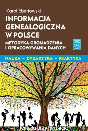 Informacja genealogiczna w Polsce_karol ebertowski_ksiegarniaksiazkiprzyherbacie.jpg