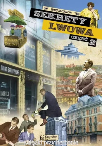 Sekrety Lwowa. Część 2_smirnow_ksiegarniaksiazkiprzyherbacie.jpg
