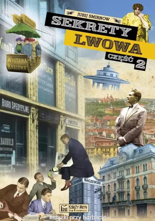 Sekrety Lwowa. Część 2_smirnow_ksiegarniaksiazkiprzyherbacie.jpg