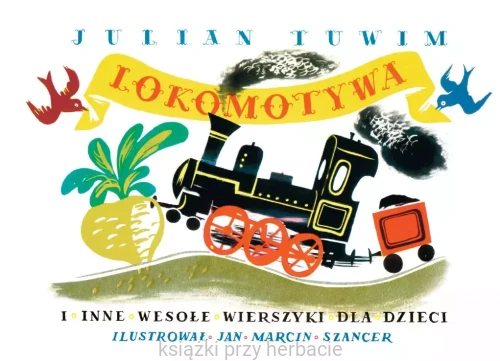 Lokomotywa_tuwim_szancer_ksiegarniaksiazkiprzyherbacie.jpg