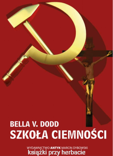 Szkoła ciemności. Zapiski z życia i konfliktu między dwoma wiarami_bella v. dodd_ksiegarniaksiazkiprzyherbacie.jpg