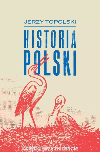 historia polski_Jerzy Topolski_ksiegarniaksiazkiprzyherbacie.jpg