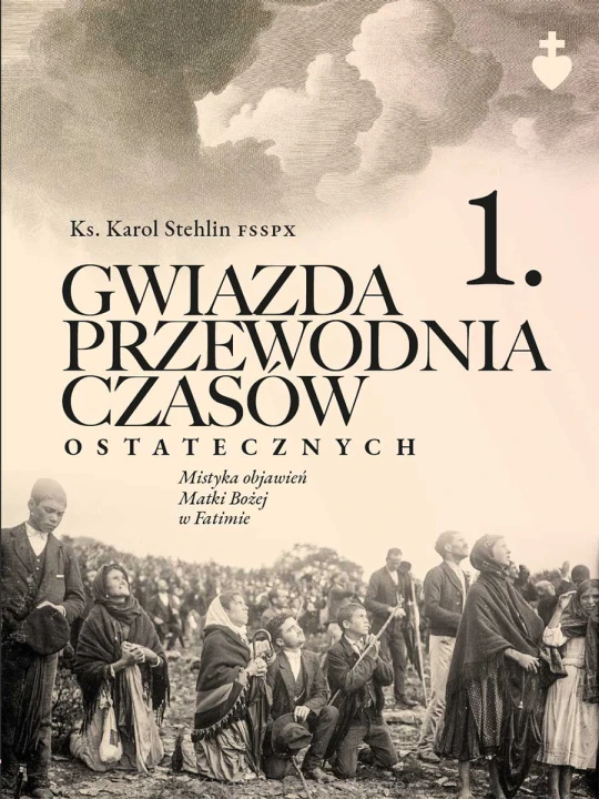 Gwiazda przewodnia czasów ostatecznych t. 1_sthelin_ksiegarniaksiazkiprzyherbacie.jpg