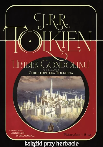 Upadek Gondolinu_tolkien_ksiegarniaksiazkiprzyherbacie.jpg