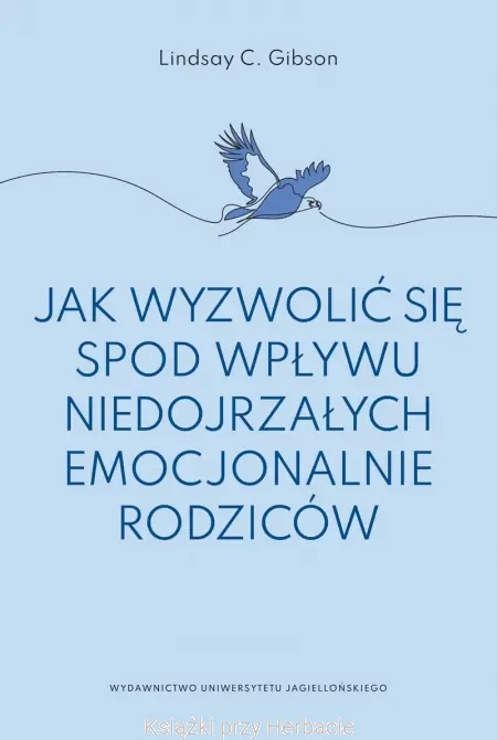 Jak wyzwolić się spod wpływu niedojrzałych emocjonalnie rodziców_gibson_ksiegarniaksiazkiprzyherbacie.jpg