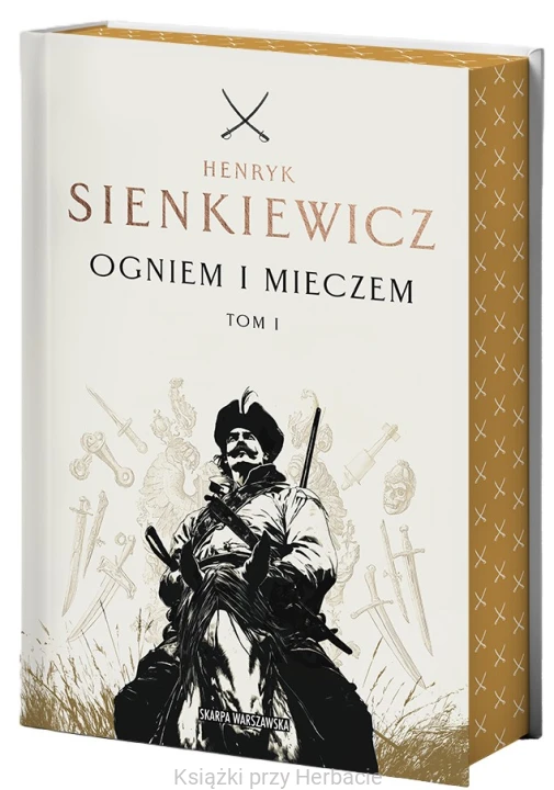 Ogniem i mieczem. Tom 1 - Henryk Sienkiewicz edycja kolekcjonerska z barwionymi brzegami.jpg