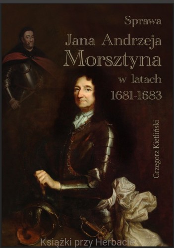 sprawa jana andrzeja morsztyna_grzegorz kietliński_ksiegarniaksiazkiprzyherbacie.jpg