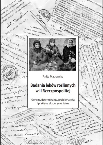 badania leków roślinnych w II rzeczpospolitej_anita magowska_ksiegarniaksiazkiprzyherbacie.jpg