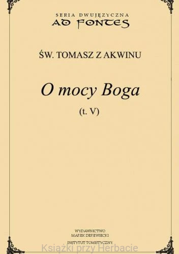 o mocy Boga 5_św. tomasz z akwinu_ksiegarniaksiazkiprzyherbacie.jpg