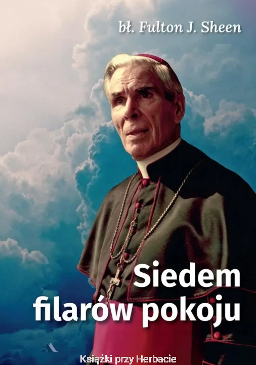 Siedem filarów pokoju_fulton j. sheen_ksiegarniaksiazkiprzyherbacie.jpg