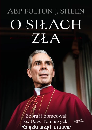 O siłach zła_fulton_j_sheen_ksiegarniaksiazkiprzyherbacie.jpg