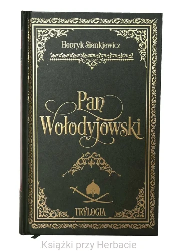 pan wołodyjowski_henryk sienkiewicz_ksiegarniaksiazkiprzyherbacie.jpg