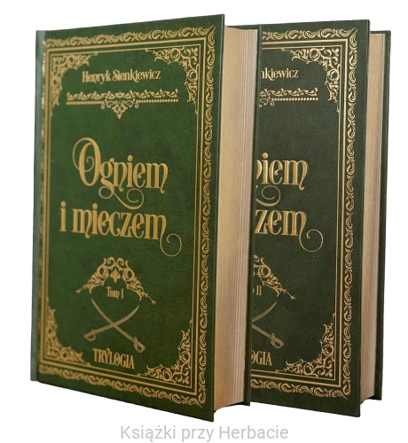 Ogniem i mieczem. Tom 1-2_henryk sienkiewicz_luksusowe_ksiegarniaksiazkiprzyherbacie.jpg