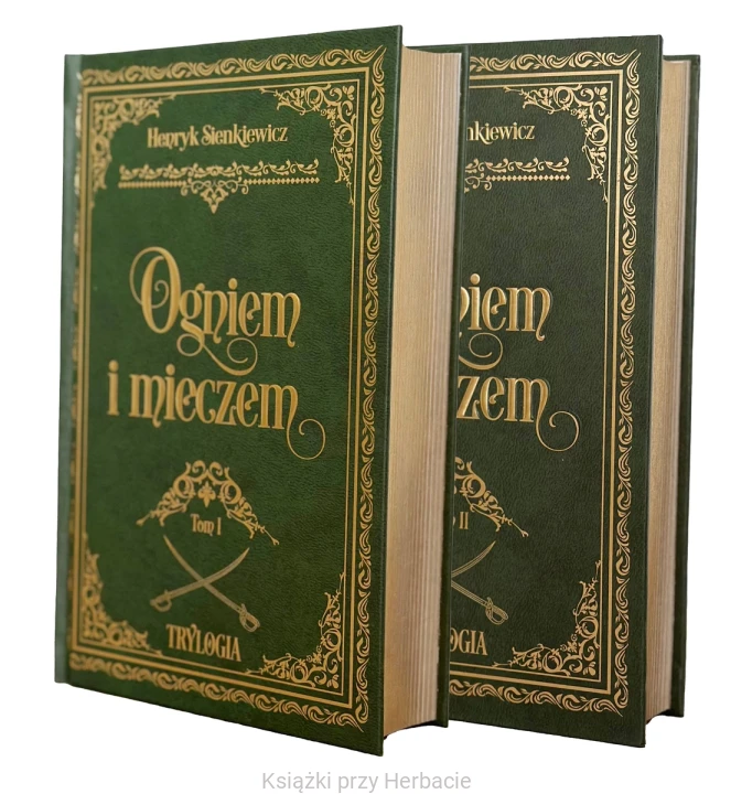 Ogniem i mieczem. Tom 1-2_henryk sienkiewicz_luksusowe_ksiegarniaksiazkiprzyherbacie.jpg