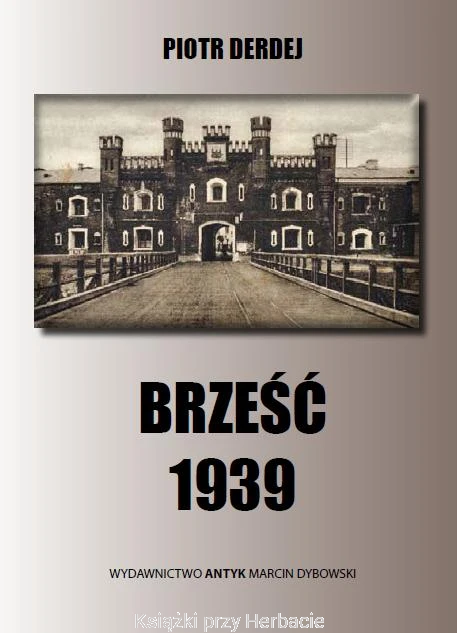 Brześć 1939_piotr derej_ksiegarniaksiazkiprzyherbacie.jpg