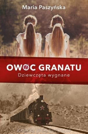 Owoc granatu. Dziewczęta wygnane_paszyńska_ksiegarniaksiazkiprzyherbacie.jpg