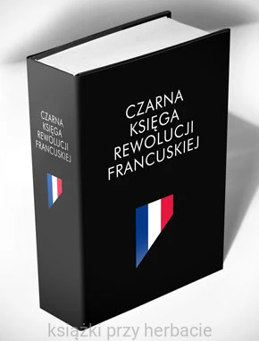 Czarna księga rewolucji francuskiej_escande_ksiegarniaksiazkiprzyherbacie.jpg
