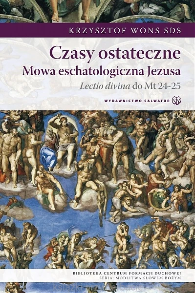 Czasy ostateczne. Mowa eschatologiczna Jezusa_wons_ksiegarniaksiazkiprzyherbacie.jpg