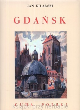 Gdańsk Cuda Polski_ksiegarniaksiazkiprzyherbacie.jpg