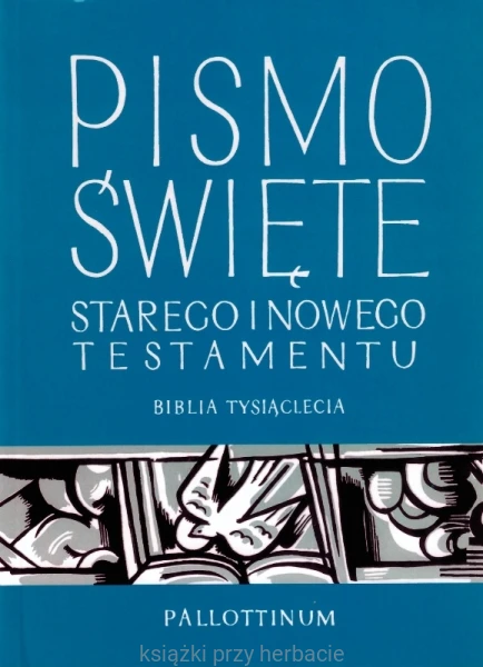 Biblia Tysiąclecia - Pismo Święte Starego i Nowego Testamentu_Pallottinum_ksiegarniaksiazkiprzyherbacie.jpg