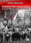 Tajemnice Ziem Odzyskanych. Lwówek Śląski w Polsce Ludowej - Szymon Wrzesiński