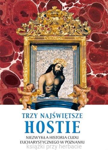 Trzy Najświętsze Hostie_ksiegarniaksiazkiprzyherbacie.jpg