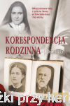 Korespondencja rodzinna (1863-1885) - Zelia i Ludwik Martin