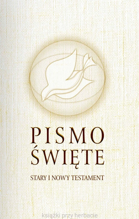 PISMO ŚWIĘTE STARY I NOWY TESTAMENT B6 - OPRAWA BIAŁA Z OBWOLUTĄ_ksiegarniaksiazkiprzyherbacie