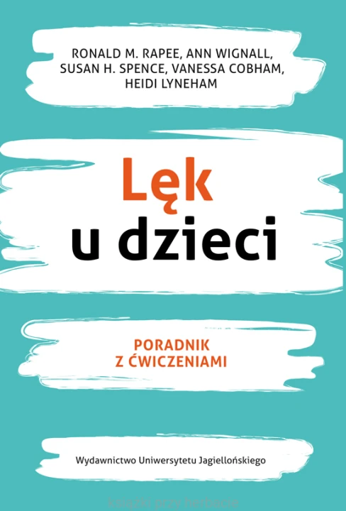 Lęk u dzieci. Poradnik z ćwiczeniami_ksiegarniaksiazkiprzyherbacie.jpg