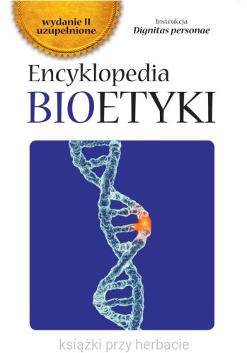 Encyklopedia bioetyki_ksiegarniaksiazkiprzyherbacie.jpg