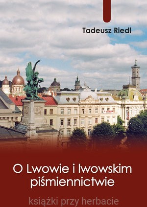O Lwowie i lwowskim piśmiennictwie_ksiazkiprzyherbacie