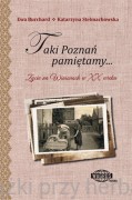 Taki Poznań pamiętamy... Życie na Winiarach w XX wieku - Ewa Burchard, Katarzyna Stelmachowska