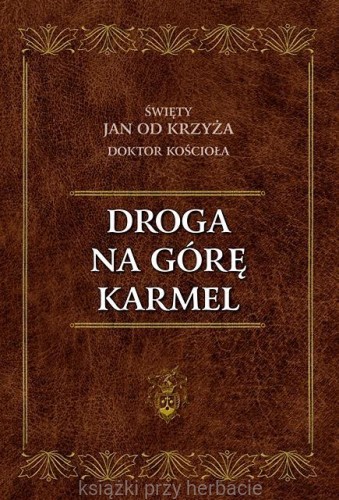 droga na górę armel_św. jan od krzyża_ksiegarniaksiazkiprzyherbacie.jpg