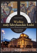Wielkie rody fabrykanckie Łodzi - Krzysztof Stefański