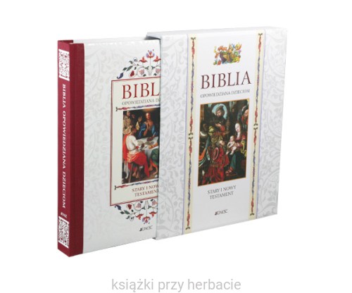 Biblia opowiedziana dzieciom. Stary i Nowy Testament (jednotomowa, w etui) 2_ksiegarniaksiazkiprzyherbacie.jpg