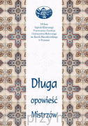 Długa opowieść Mistrzów. 195-lecie Szpitala Klinicznego Przemienienia Pańskiego Uniwersytetu Medycznego im. Karola Marcinkowskiego w Poznaniu - zbiór rozmów z Nestorami medycyny poznańskiej