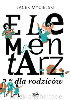 Elementarz dla rodziców 1_mycielski_ksiegarniaksiazkiprzyherbacie.jpg