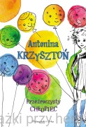 Przeźroczysty chłopiec - Antonina Krzysztoń