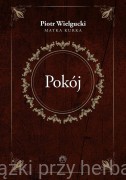 Pokój - Piotr Wielgucki "Matka Kurka"